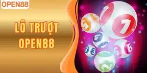 Lô Trượt Open88 – Cách Chơi Và Mẹo Soi Cầu Trúng Lô
