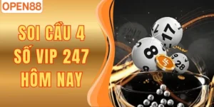 Soi Cầu 4 Số VIP 247 Hôm Nay Tại Open88 Chính Xác